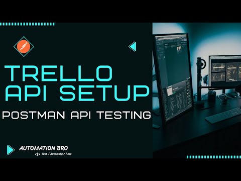 Trello API Setup | Postman API Testing