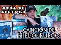 Guía de Lectura de Canción de Hielo y Fuego (Juego de Tronos)