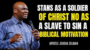 STAND AS A SOLDIER OF CHRIST  NOT AS A SALAVE OF SIN ||A BIBLICAL MOTIVATION