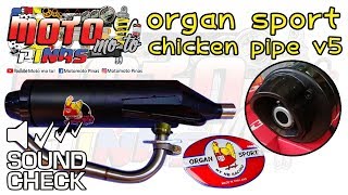 Organ Sport V5 Chicken Pipe Yamaha Honda Suzuki Soundcheck