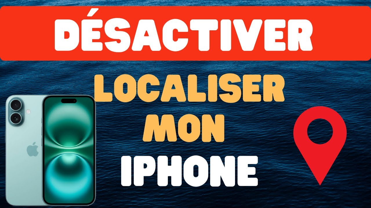 Iphon Desactiver La Fonction Localiser Mon Iphone Comment Faire