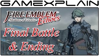 Fire Emblem Echoes: Shadows of Valentia - Final Battle & Ending