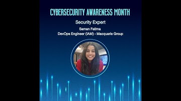 CyberSecurity Awareness Month - Security Expert - Saman Fatima