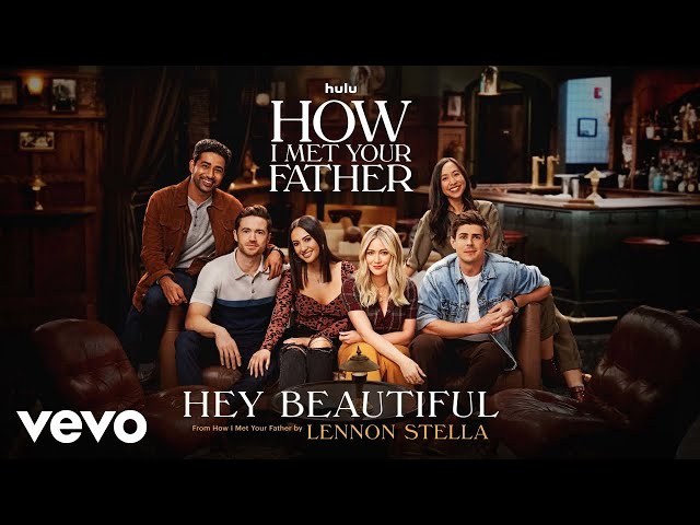 Lennon Stella - Hey Beautiful (from How I Met Your Father) (Official Audio)
