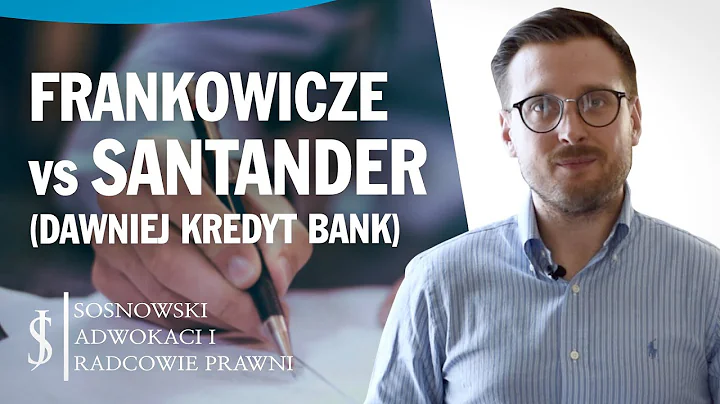 Frankowicze vs Kredyt Bank (obecnie Santander) - Sprawy Frankowe, Wady umw CHF, Wyroki Frankowiczw