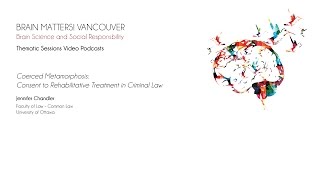 Coerced Metamorphosis by Jennifer Chandler, Brain Matters! Vancouver March 2014