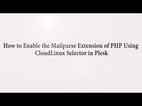 How to Enable the Mailparse Extension of PHP Using CloudLinux Selector in Plesk   Choice 1 Hosting