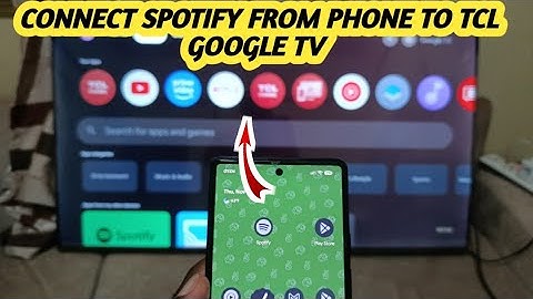 How To Connect Spotify From Phone To TCL Google Tv