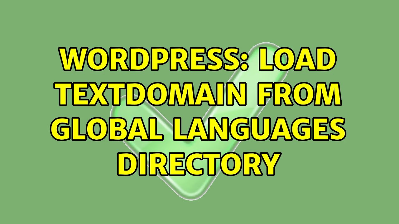 Wordpress: Load textdomain from global languages directory