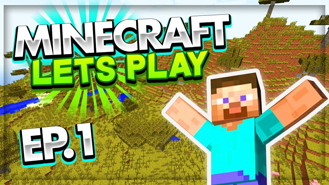 LETS DO THIS: Minecraft Lets Play EPISODE 1 - YouTube