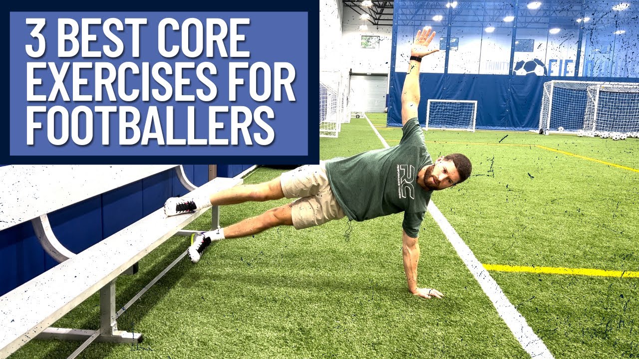 3 Best Core Exercises for Footballers YouTube