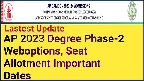 AP 2023 Degree Phase-2 Weboptions, Seat Allotment Important Dates....