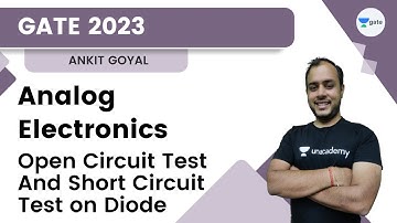 Open Circuit Test and Short Circuit Test on Diode | Analog Electronics | Ankit Goyal | Kreatryx GATE
