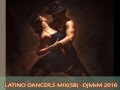 LATINO DANCER,S MIX(SB)- DjMsM 2016