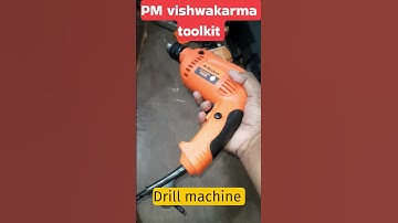 PM vishwakarma toolkit unboxing|Drill machine #pmvishwakarmayojana