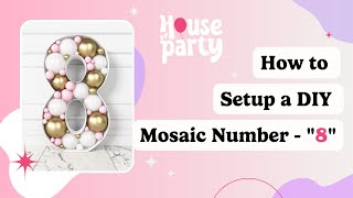 How to Setup a DIY Balloon Mosaic Number 8 | House of Party