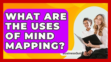 What Are The Uses Of Mind Mapping? - BusinessGuide360.com