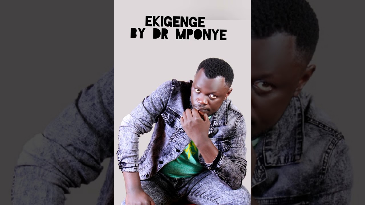 Ekigenge By Dr Mponye