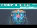 Symphony of the Seas: ✅ Ship Tour | Rundgang &amp; Highlights | Größtes Kreuzfahrtschiff