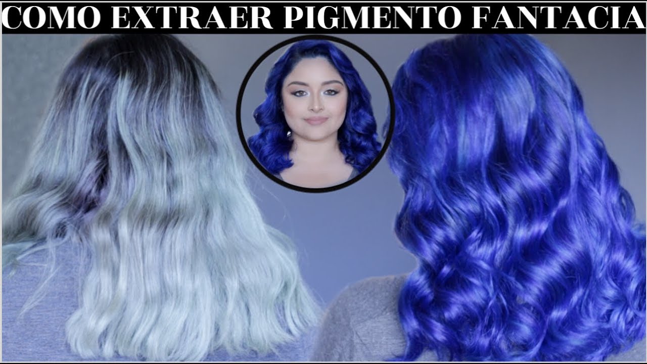 COMO EXTRAER PIGMENTO FANTACIA + DEPOSITAR PIGMENTO AZUL EN CASA PASO A PASO