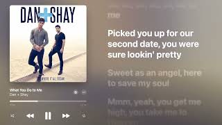 Dan + Shay - What You Do To Me (Karaoke Instrumental)