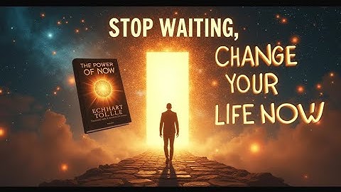 “The Power of Now by Eckhart Tolle - Life-Changing 3-Minute Summary”