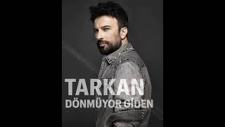 Tarkan - Dönmüyor Giden. Giden