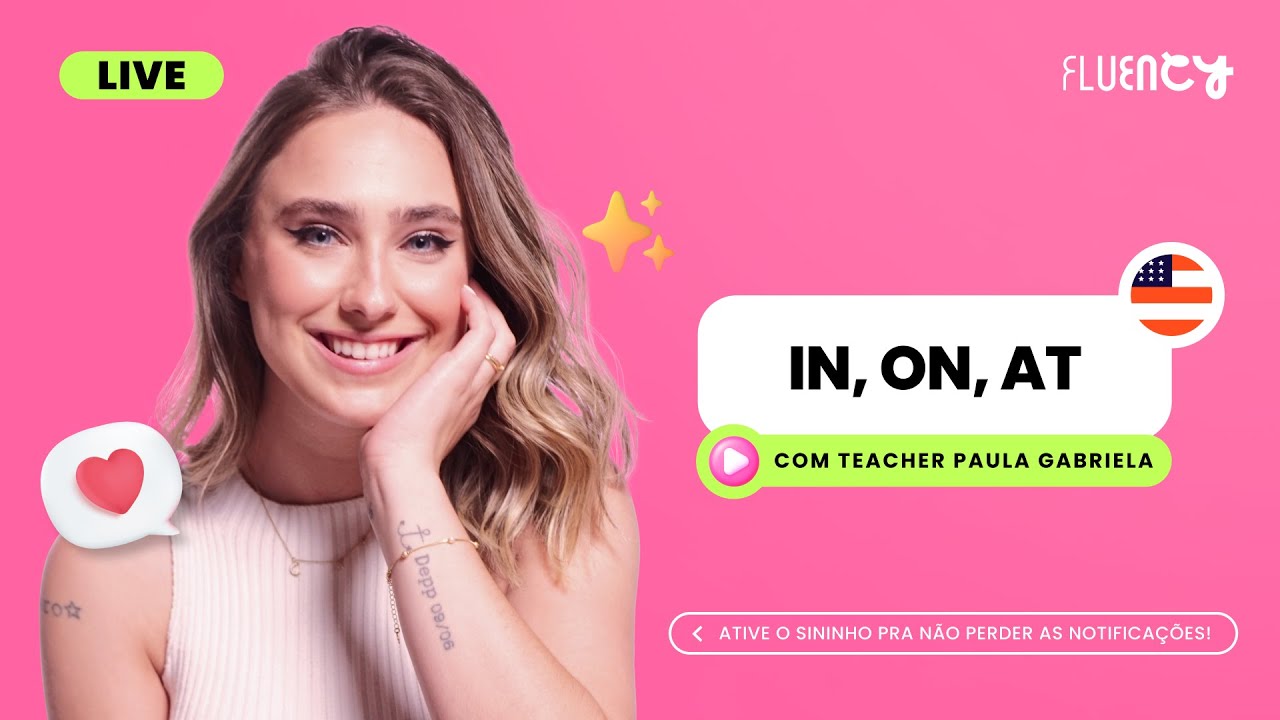 Como usar IN, ON e AT? | Teacher Paula Gabriela