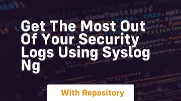 Get the most out of your security logs using syslog ng
