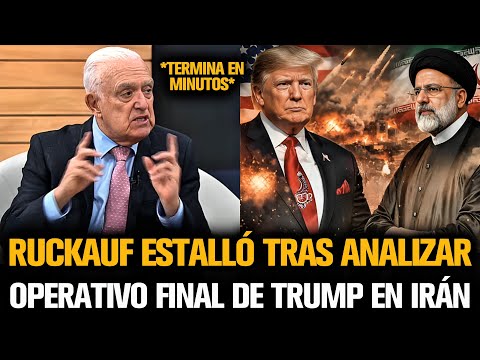 RUCKAUF EXPLODED AFTER ANALYZING TRUMP'S FINAL OPERATION IN IRAN