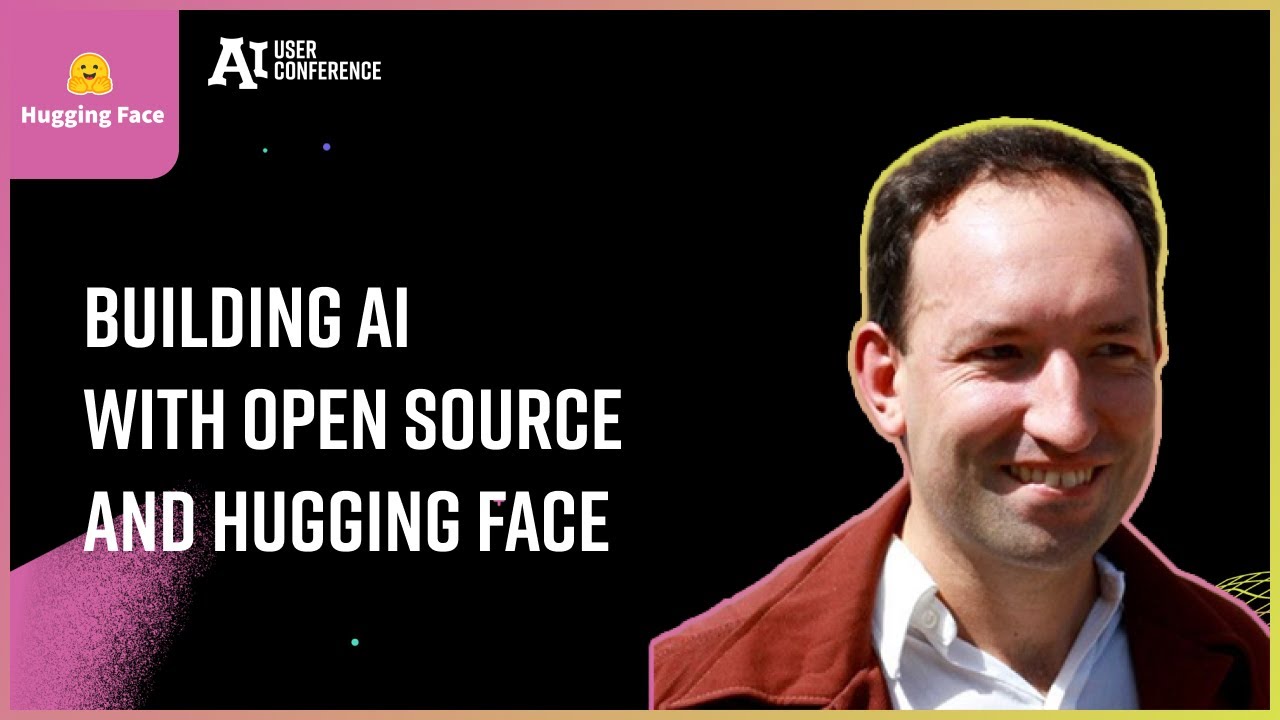 Building AI with Open Source and Hugging Face - YouTube