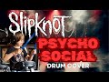 Slipknot  psychosocial drum cover