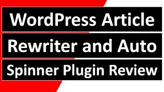 WordPress Article Rewriter and Auto Spinner Plugin Review Wordpress Auto Spinner