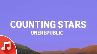 OneRepublic - Counting Stars (Lyrics)