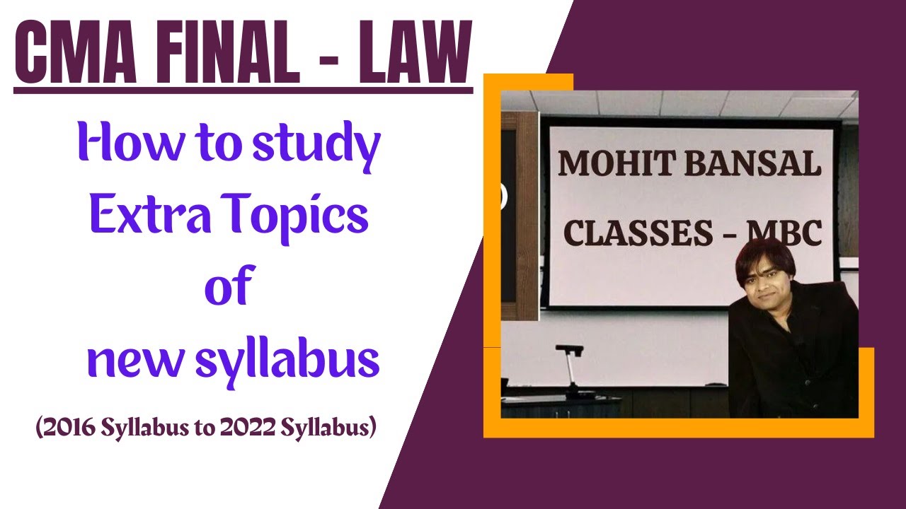 CMA FINAL LAW -HOW TO STUDY EXTRA TOPICS OF NEW SYLLABUS? HOW TO STUDY ...