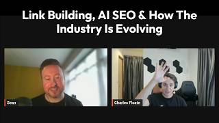 Chat With Charles Floate | Link Building, AI SEO & How The Industry Is Evolving