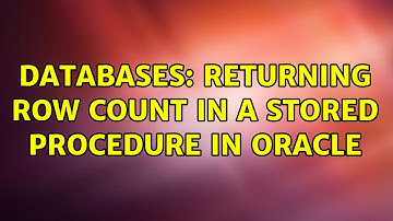 Databases: Returning Row Count in a Stored Procedure in Oracle