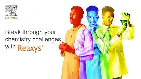 Break through your chemistry challenges with Reaxys