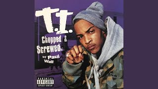 T.I. &amp; Paul Wall - Limelight feat. P$C &amp; Big Kuntry (Chopped &amp; Screwed) (Lyrics)