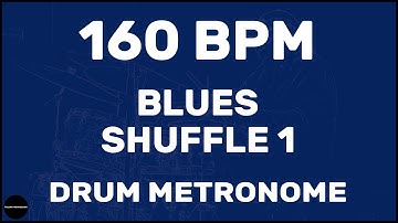 Blues Shuffle 1 | Drum Metronome Loop | 160 BPM