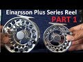 Einarsson Plus Series Reel Unboxing & Review - Part 1