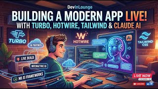 DevInLounge: How I Build Something with Turbo, Hotwire, Tailwind & Claude