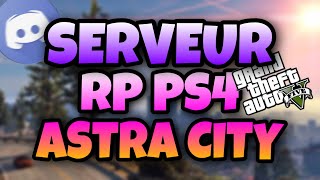 [FIVE M PS4]-Présentation de mon serveur SERIOUS RP PS4 ! Astra City