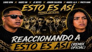 REACCIONANDO a ESTO ES ASÍ (REMIX OFICIAL) Louis BPM, Hades 66, JC Reyes, Hanzel La H, Prieto Gang