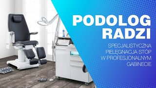 Podolog Radzi - Specjalistyczna Pielęgnacja Stóp W Gabinecie Podologicznym.