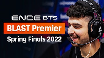 ENCE Behind the Scenes - BLAST Premier Spring Final 2022