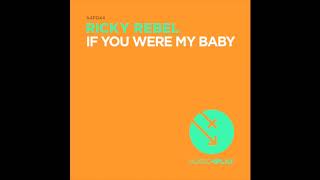 Download Lagu Ricky Rebel - If You Were My Baby MP3