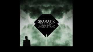 Video thumbnail of "Gramatik - You Don't Understand"