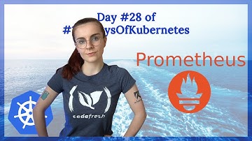 Prometheus on Kubernetes: Day 28 of #100DaysOfKubernetes