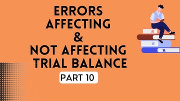 O level/IGCSE Accounting - Errors affecting & not affecting trial balance - Part 10